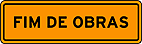 Obras Fim de Obras — placa de obras e outras placas