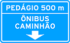 Pedágio a 500 m — ônibus e caminhões — Placa de Identificação de Regiões de Interesse de Identificação de Pedágio