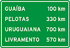 Distâncias a destinos afastados — Placa de Orientação de Destino Placa Indicativa de Distância
