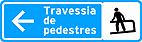 Travessia de pedestres (à esquerda) — Placa de Serviços Auxiliares Placa para Pedestres