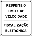 Respeite o limite de velocidade — Fiscalização Eletrônica (Radar)