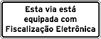 Via equipada com fiscalização — Fiscalização Eletrônica (Radar)