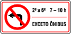 Proibido virar à esquerda — exceto ônibus — Sinalização Auxiliar de Regulamentação