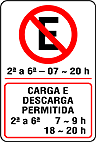 Proibido estacionar — exceto carga e descarga — Sinalização Auxiliar de Regulamentação