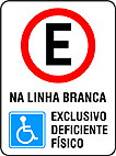 Vaga exclusiva — deficiente físico — Sinalização Auxiliar de Regulamentação