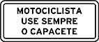 Motociclista, use sempre o capacete — Placas Educativas
