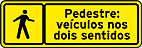 Sinalização Especial — Pedestres — placa de advertência