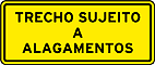 Sinalização Especial — Condições da Pista e do Clima — placa de advertência
